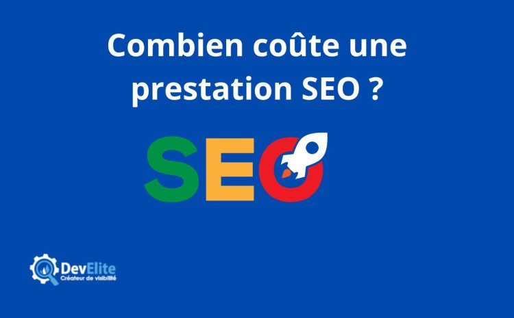 Combien coûte une prestation SEO